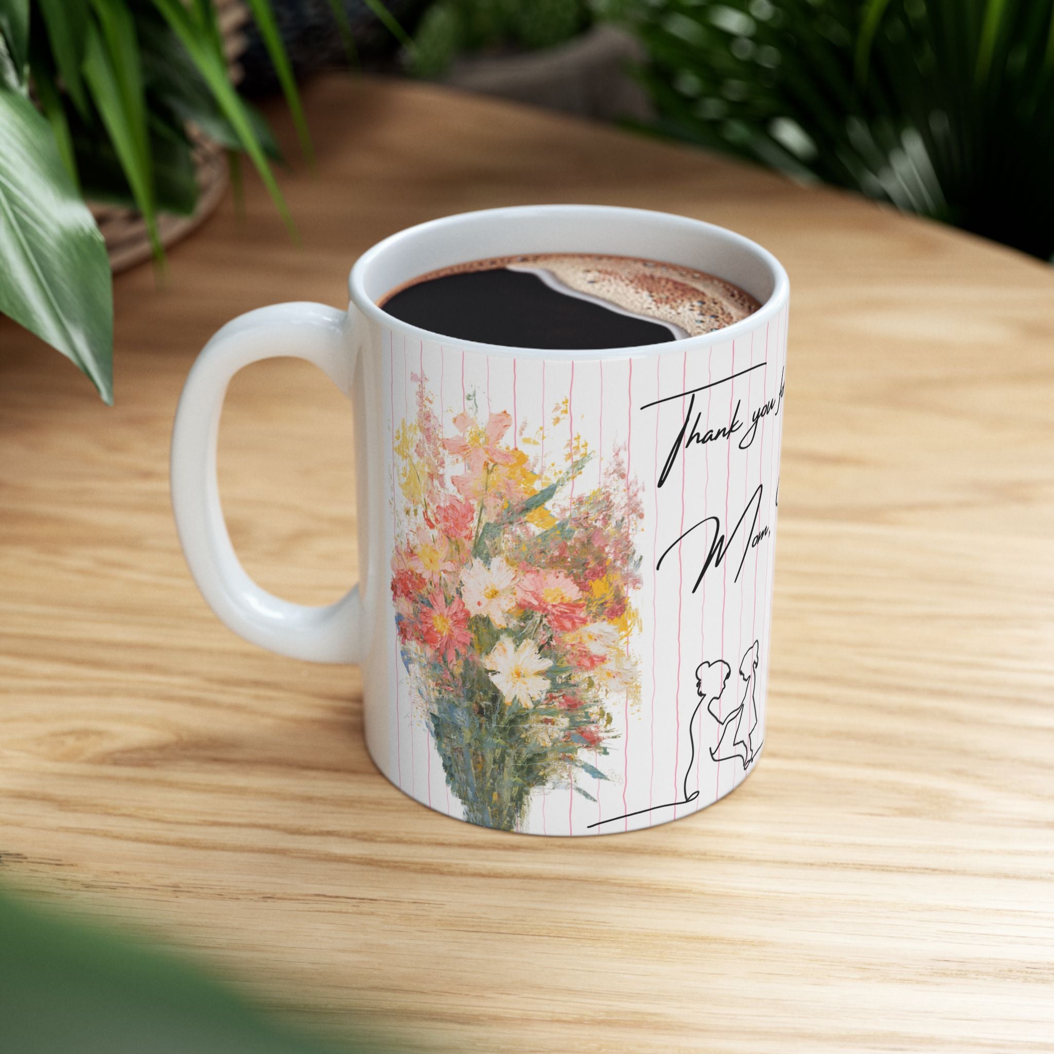 Mother’s Day Floral Ceramic Mug  - "Thank You for Everything, Mom, I Love You"