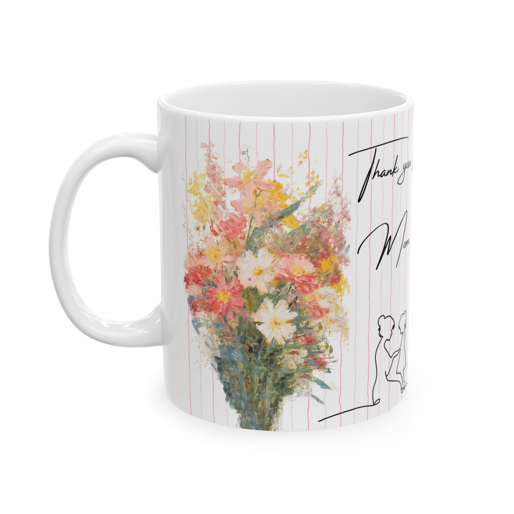 Mother’s Day Floral Ceramic Mug  - "Thank You for Everything, Mom, I Love You"