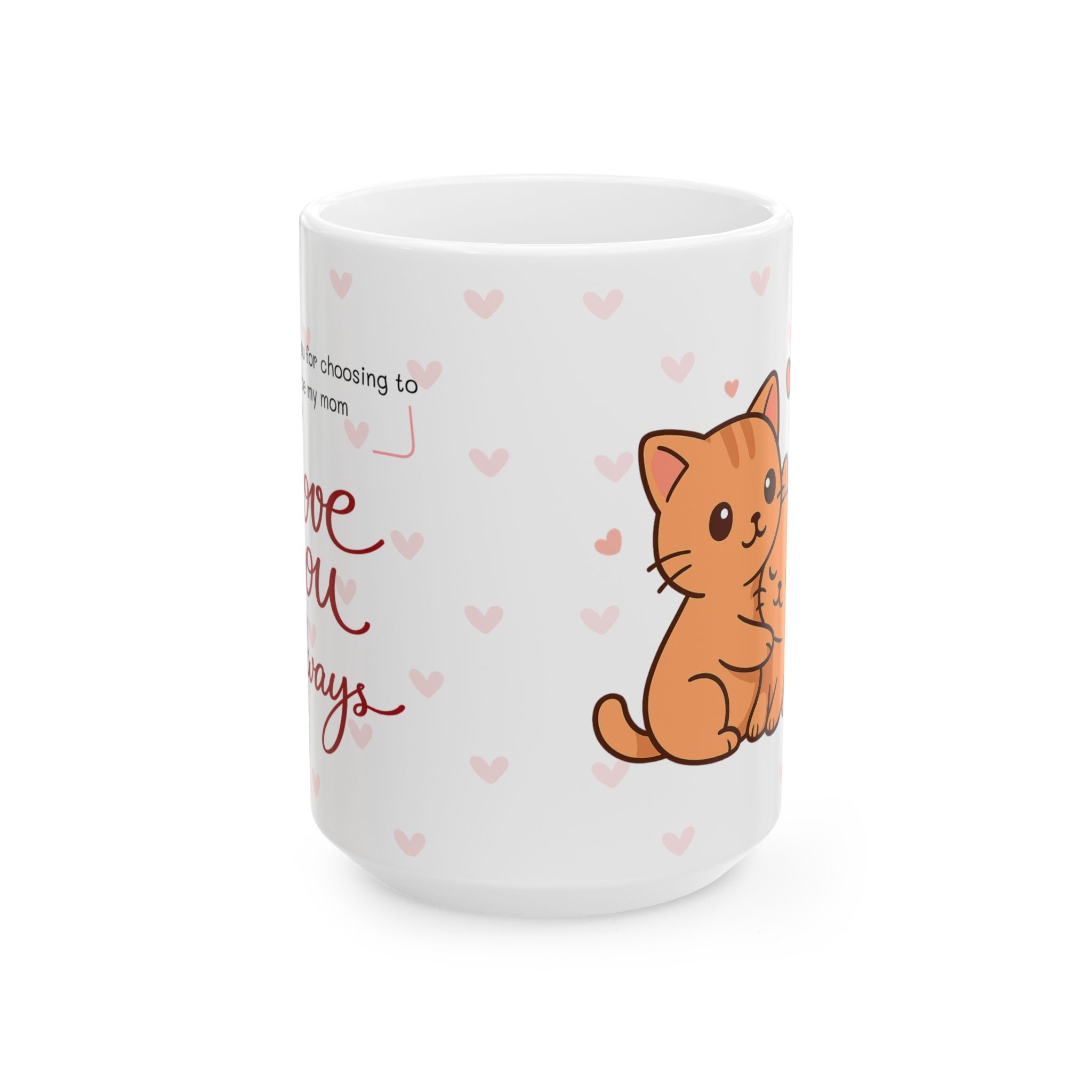 Cute Cat “Love You Always” Mug — Minimalist Gift for Mom or Loved One